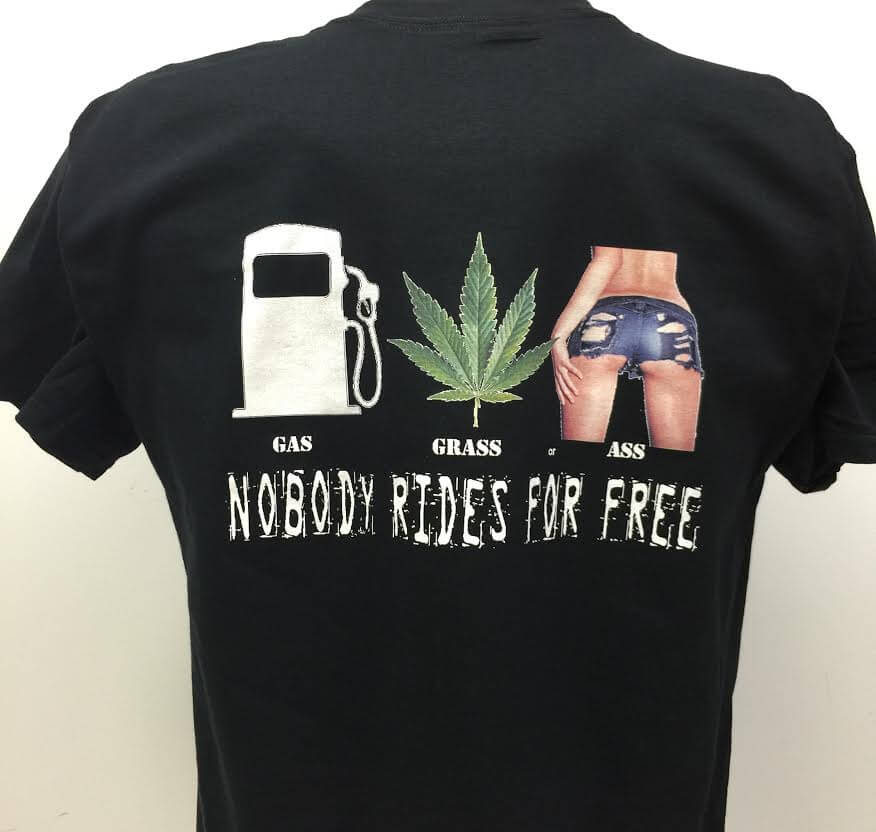 gas-grass-or-ass..-no-one-rides-for-free-t-shirt.jpg