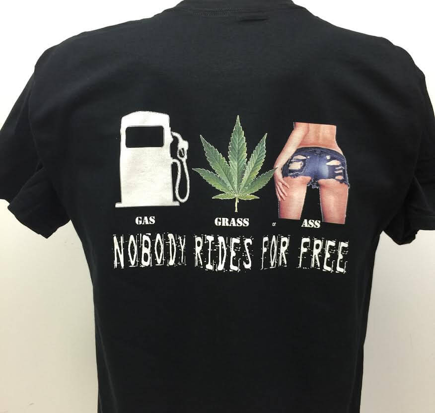 gas-grass-or-ass..-no-one-rides-for-free-t-shirt.jpg gas-grass-or-ass..-no-one-rides-for-free-t-shirt.jpg