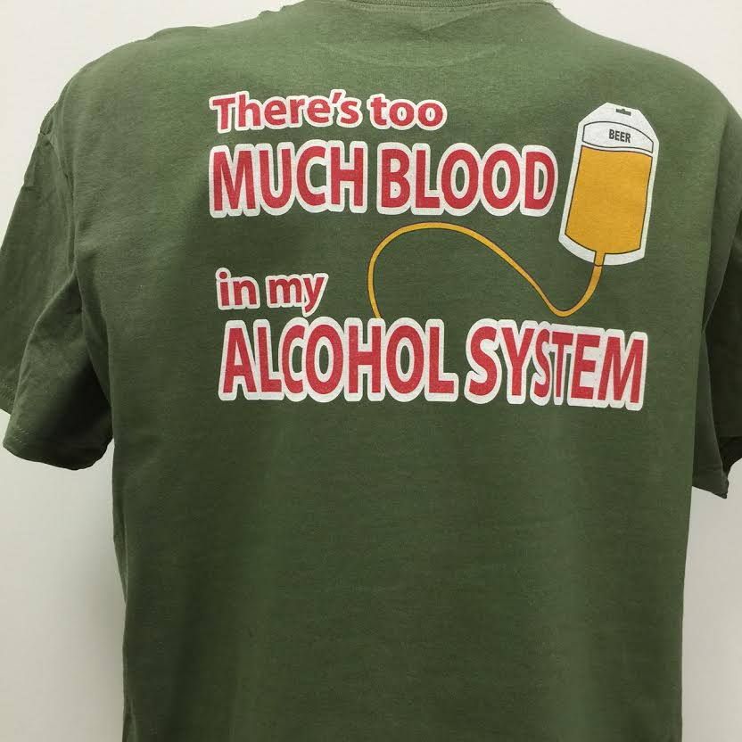 there-s-too-much-blood-in-my-alcohol-system-shirt.jpg