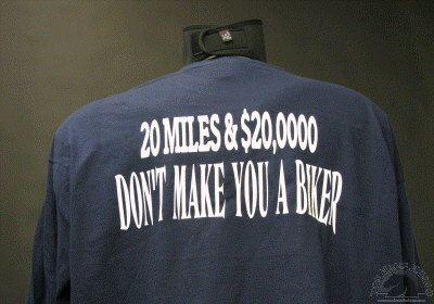 $20,000 Don't Make You A Biker T-Shirts