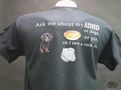 ask-me-about-my-adhd-or-dogs-or-pie-oh-i-saw-a-rock-hi-t-shirt.gif