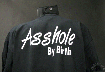 Asshole By Birth Biker T-Shirts