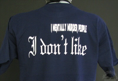 I mentally murder people I don’t like shirt