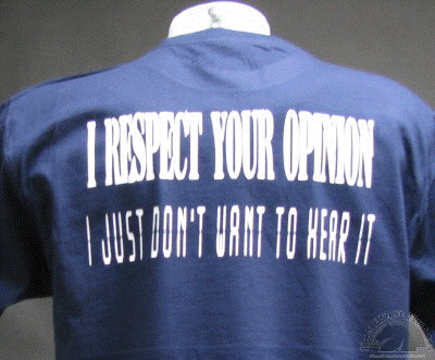 i-respect-you-opinion.-i-just-don-t-want-to-hear-it.-biker-t-shirt.gif
