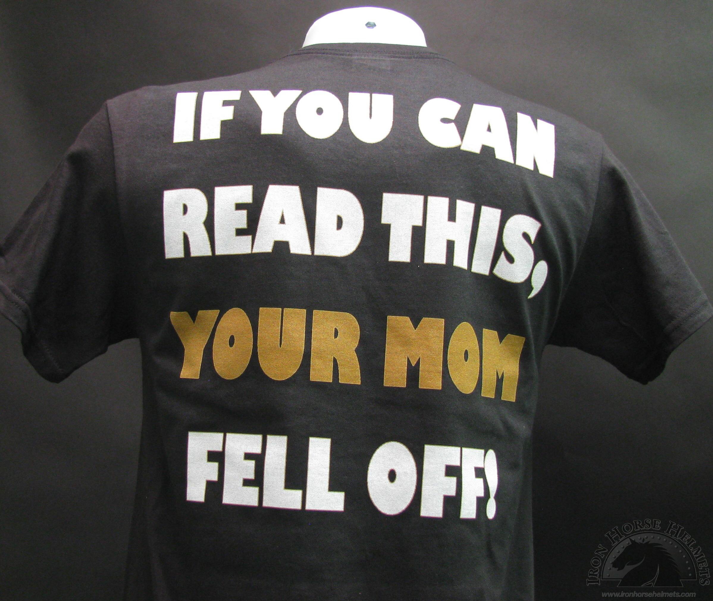if-you-can-read-this-your-mom-fell-off-shirt.jpg
