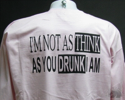 im-not-as-think-as-you-drunk-i-am-shirt.gif