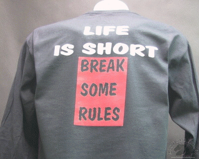 life-is-short-break-some-rules-shirt.gif
