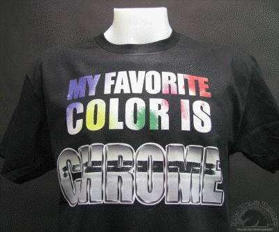 my-favorite-color-is-chrome-shirt.gif