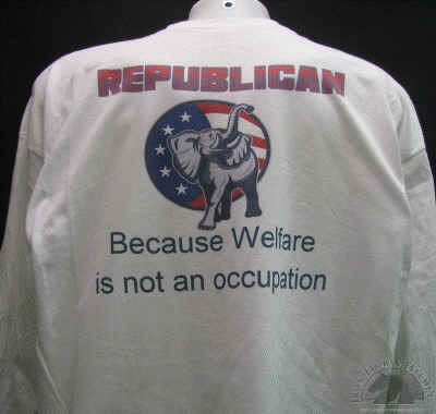 republican-because-welfare-is-not-an-occupation-tshirt.gif