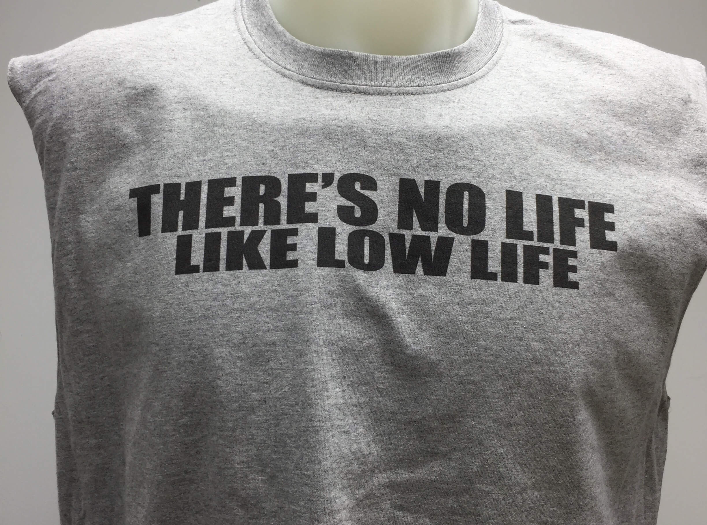 there-s-no-life-like-low-life-shirt.jpg