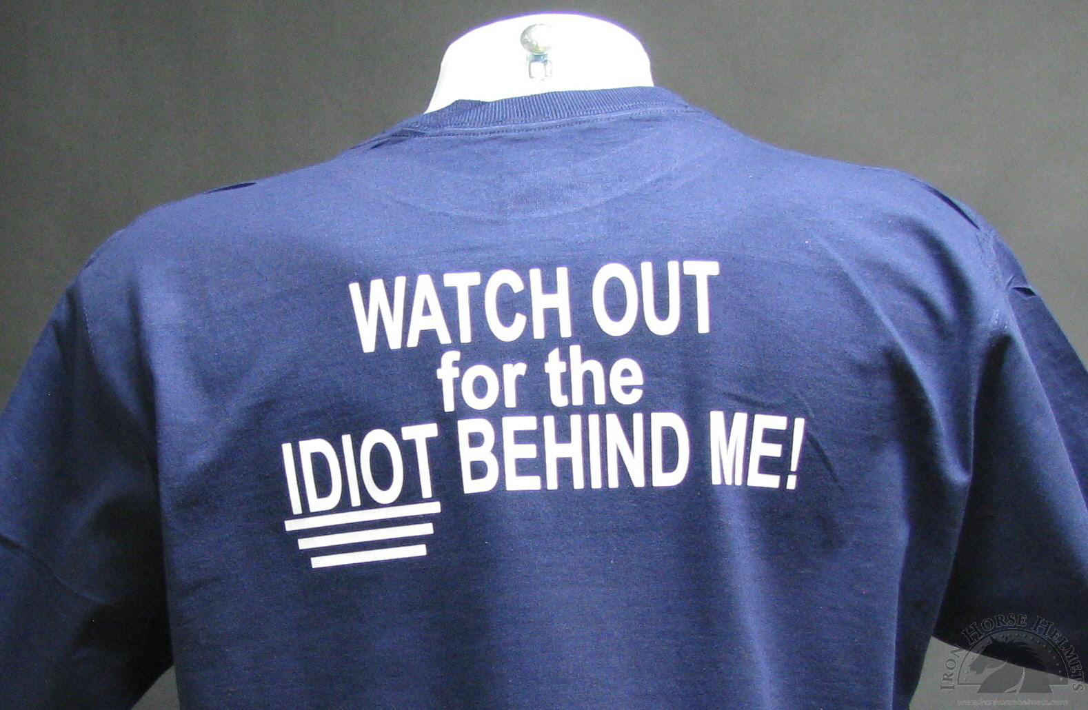 watch-out-for-the-idiot-behind-me-shirt.jpg